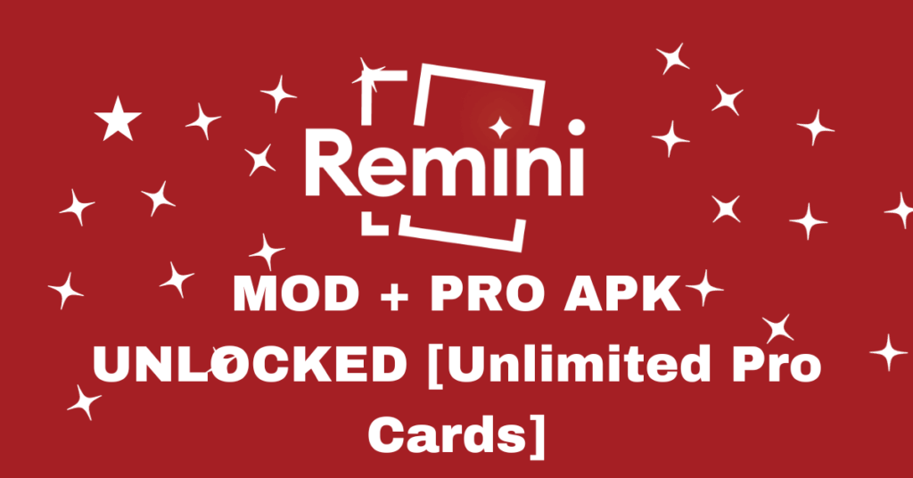 Remini Pro Version (Premium Unlocked) No ads