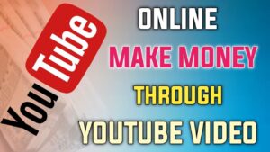 Money Earn Through YouTube: